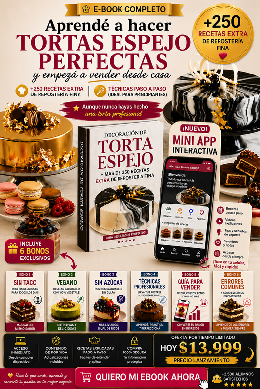 Aprendé a hacer TORTAS ESPEJO PERFECTAS y empezá a vender desde casa + 250 recetas EXTRAS de pastelería fina
